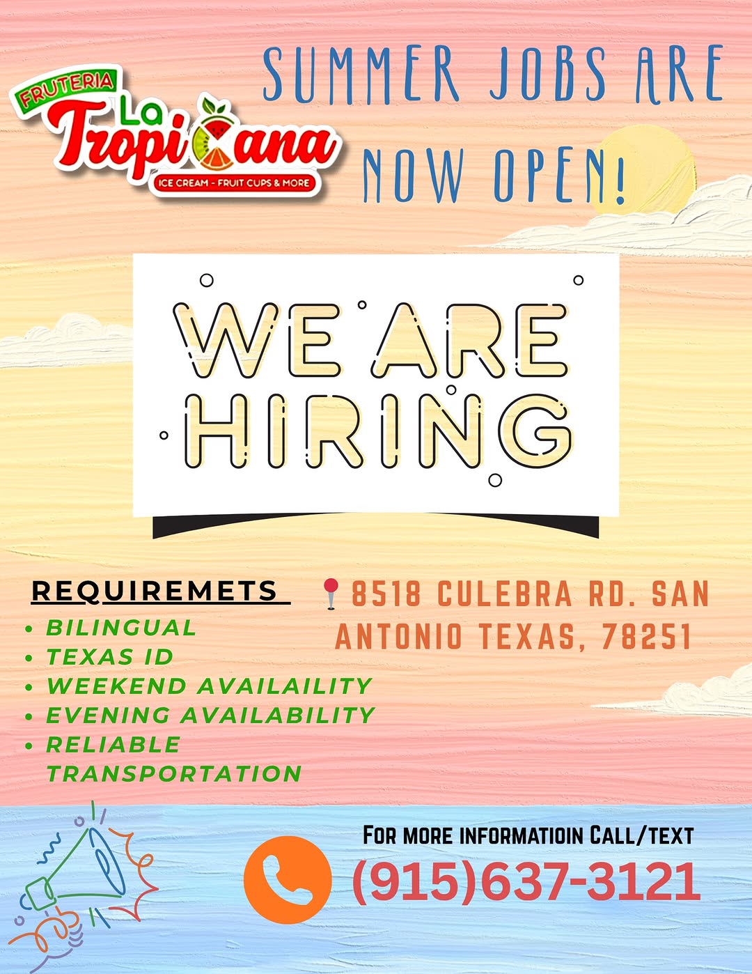 LOOKING FOR A FUN SUMMER JOB!!! ☀️🌸⛱️
Come & Apply w/ us TODAY!!! 

Fruteria La Tropicana
📍8518 Culebra Rd Suite 101,
 San Antonio, TX 78251
Sun-Thurs 11am-10pm
Fri & Sat 11am-11pm 

#nowhiring #summerjob #fruterialatropicana #sanantoniotx